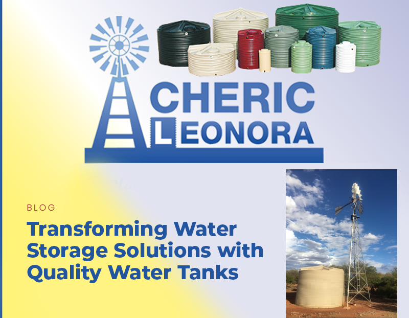 Transforming Water Storage Solutions with Quality Water Tanks & Tank Supplies From Cheric Leonora